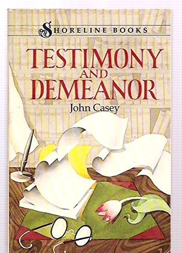 Casey: Testimony and Demeanor (Shoreline Books) book cover