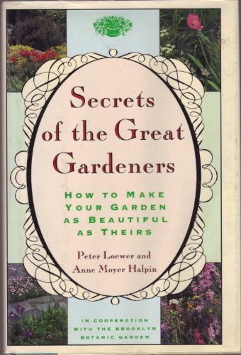 Secrets of the Great Gardeners: How to Make Your Garden as Beautiful as Theirs