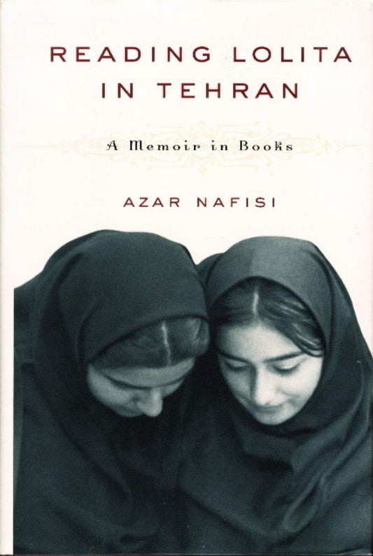 Reading Lolita in Tehran: A Memoir in Books