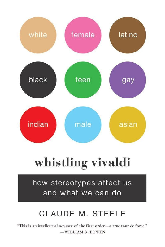 Whistling Vivaldi: How Stereotypes Affect Us and What We Can Do book cover