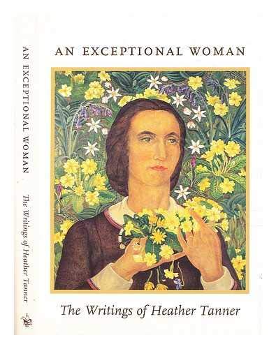 Exceptional Woman: The Writings of Heather Tanner