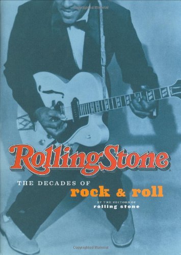 Rolling Stone: The Decades of Rock & Roll