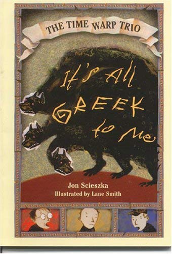 It' All Greek To Me (The Time Warp Trio) book cover
