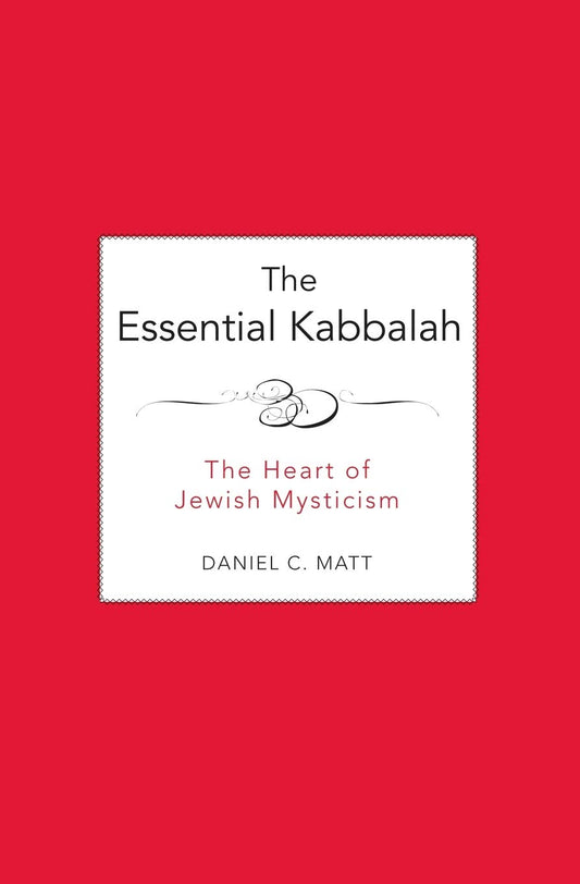 Essential Kabbalah: The Heart of Jewish Mysticism (Revised)