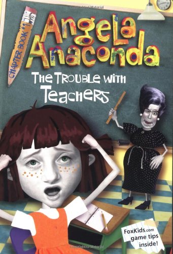 The Trouble with Teachers (Angela Anaconda, 1) book cover