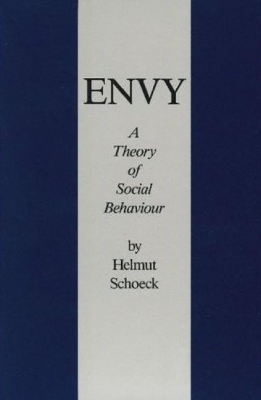 Envy: A Theory of Social Behaviour