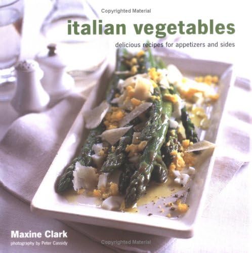 Italian Vegetables: Delicious Recipes for Appetizers and Sides book cover