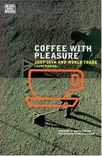 Coffee with Pleasure: Just Java and World Trade book cover