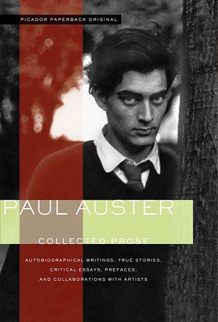 Collected Prose: Autobiographical Writings, True Stories, Critical Essays, Prefaces, and Collaborations with Artists book cover