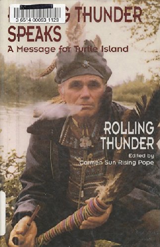 Rolling Thunder Speaks: A Message for Turtle Island