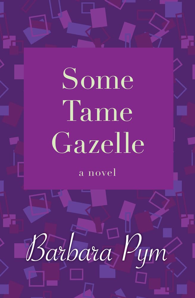 Some Tame Gazelle book cover