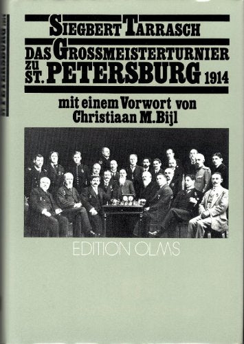 Das Grossmeisterturnier zu Sankt Petersburg im Jahre 1914 : Vorwort v. Christiaan M. Bijl