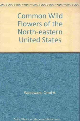 Common wild flowers of the Northeastern United States (New York Botanical Garden's field guide) book cover