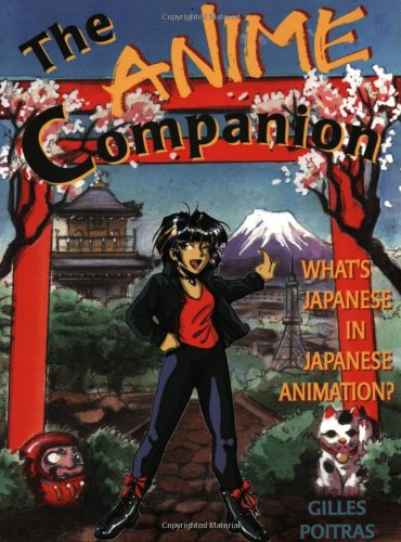 Anime Companion: What's Japanese in Japanese Animation? book cover