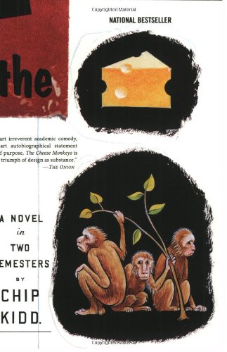 The Cheese Monkeys: A Novel in Two Semesters