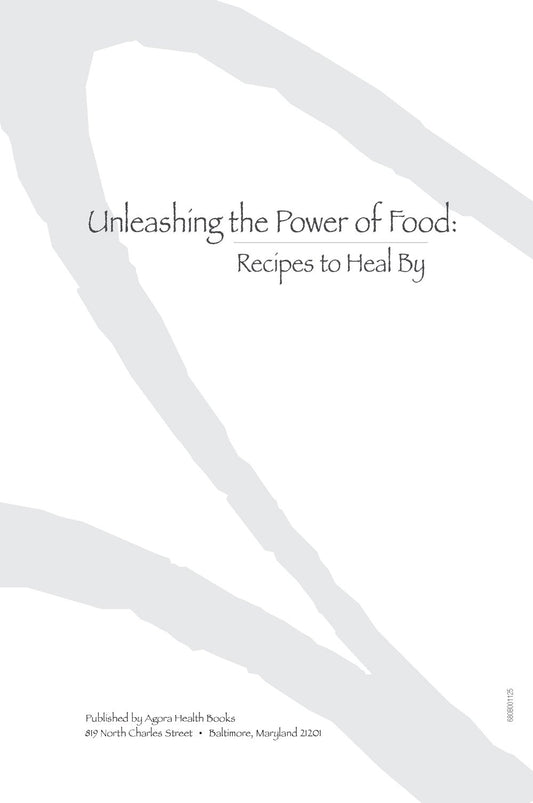 Unleashing the Power of Food: Recipes to Heal By book cover