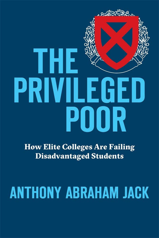 Privileged Poor: How Elite Colleges Are Failing Disadvantaged Students book cover