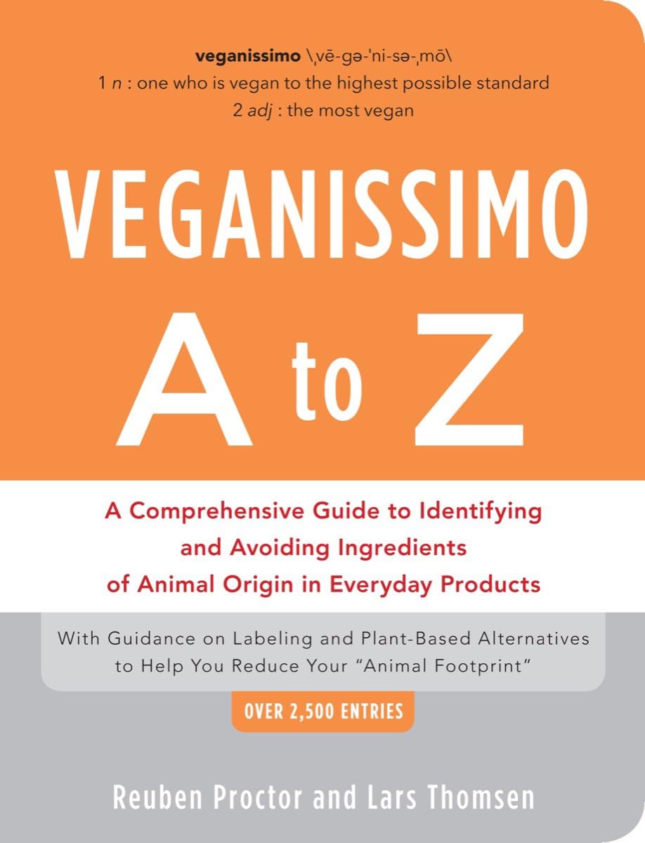 Veganissimo A to Z: A Comprehensive Guide to Identifying and Avoiding Ingredients of Animal Origin in Everyday Products book cover
