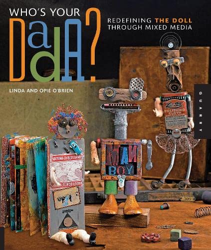 Who's Your Dada?: Redefining the Doll Through Mixed Media