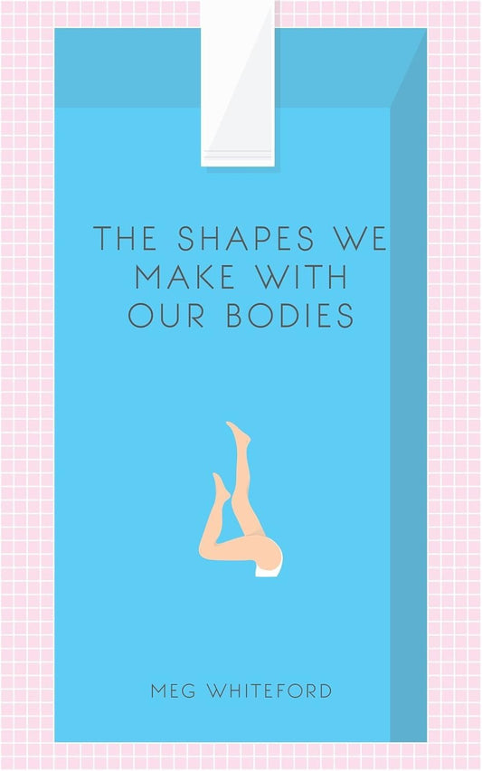 The Shapes We Make with Our Bodies book cover