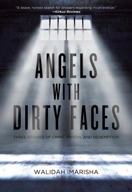 Angels with Dirty Faces: Three Stories of Crime, Prison, and Redemption book cover