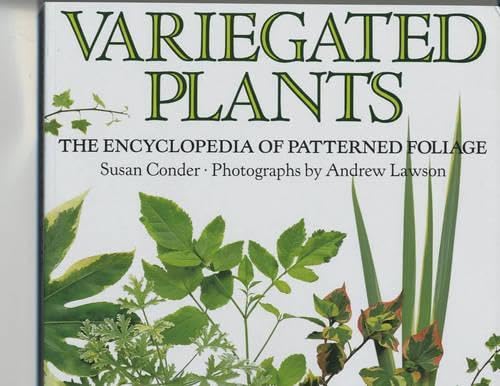 Variegated Plants: The Encyclopedia of Patterned Foliage (Revised) book cover