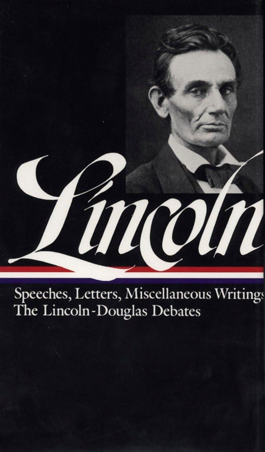 Lincoln: Speeches and Writings 1832-1858 (Library of America) book cover