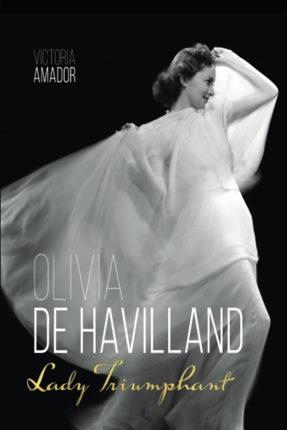 Olivia de Havilland: Lady Triumphant book cover