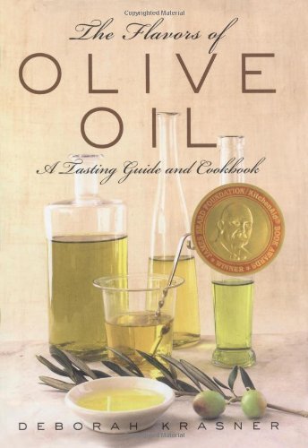 Flavors of Olive Oil: A Tasting Guide and Cookbook book cover