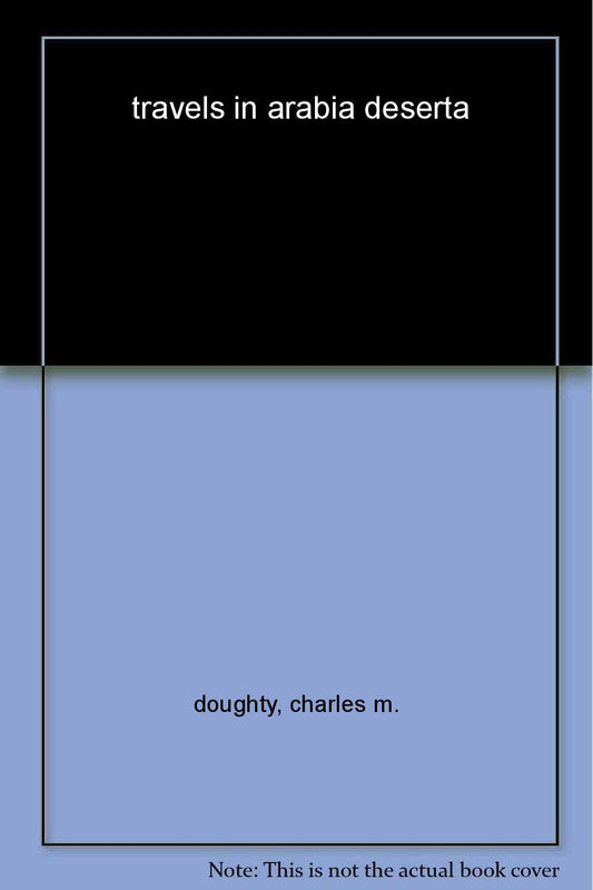 Travels in Arabia Deserta: Selected Passages book cover