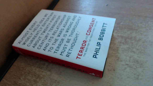 Terror and Consent: The Wars for the Twenty-First Century