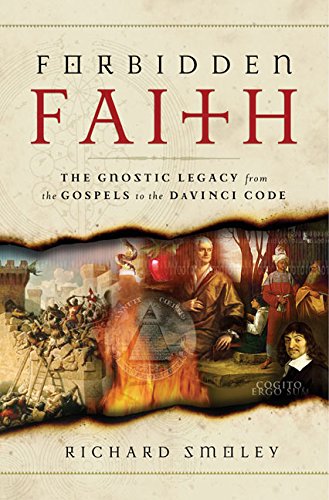 Forbidden Faith: The Gnostic Legacy from the Gospels to the Da Vinci Code book cover