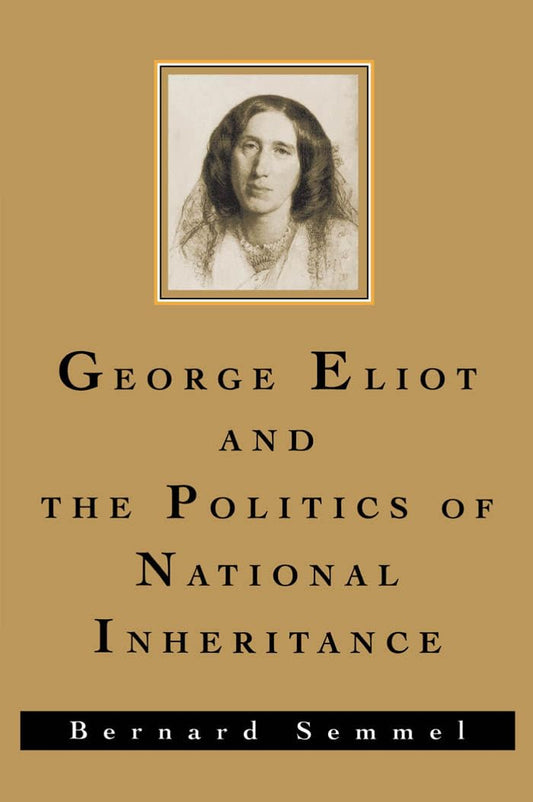 George Eliot and the Politics of National Inheritance book cover