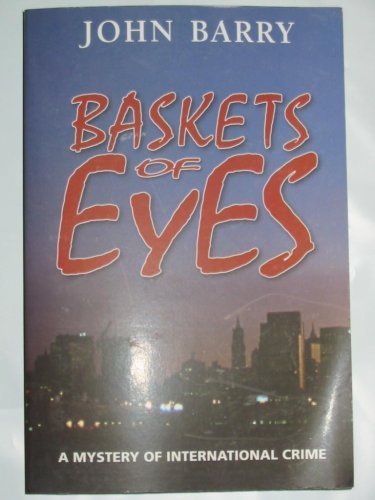 Baskets of Eyes: A Mystery of International Crime book cover