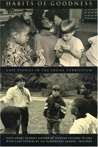 Habits of Goodness: Case Studies in the Social Curriculum book cover