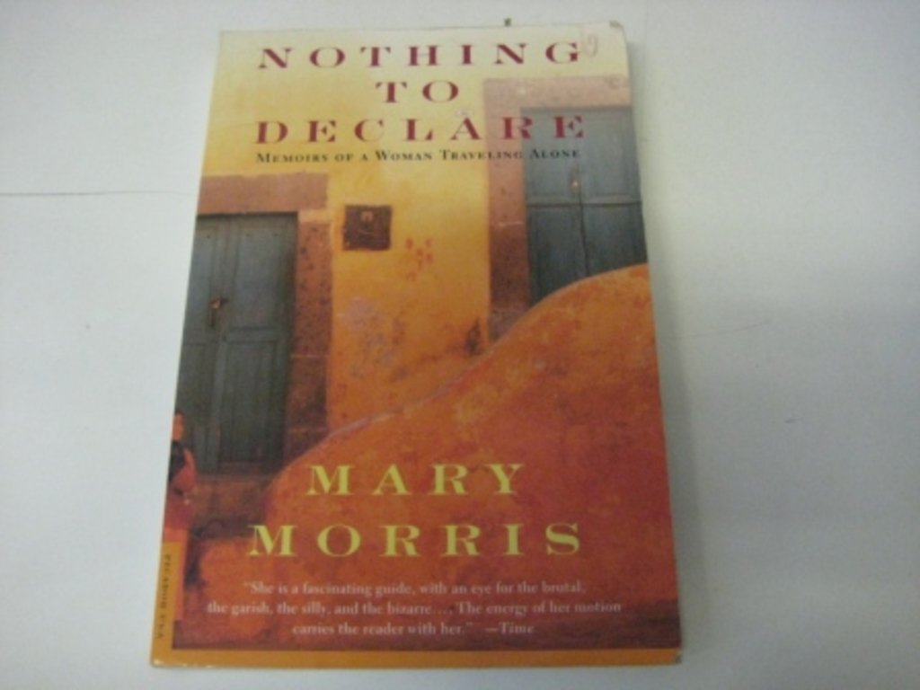 Nothing to Declare: Memoirs of a Woman Traveling Alone book cover