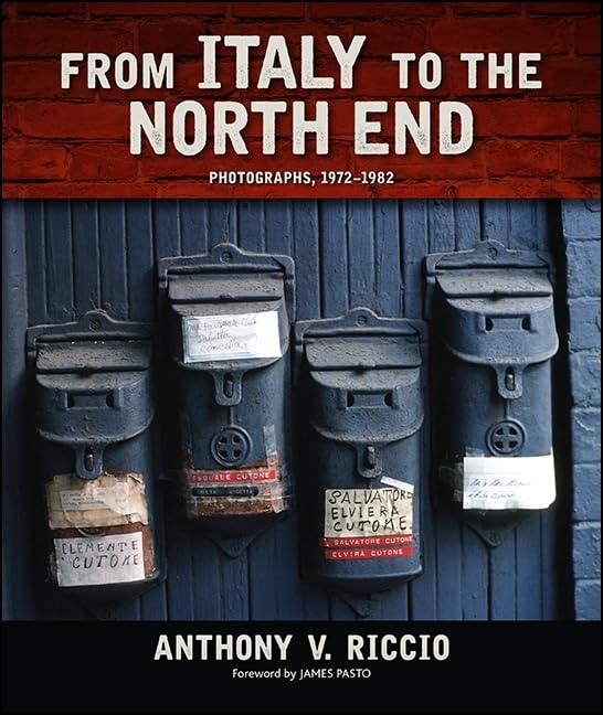From Italy to the North End: Photographs, 1972-1982 book cover