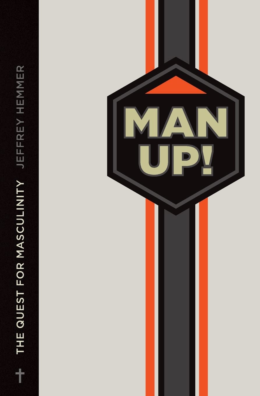 Man Up!: The Quest for Masculinity book cover