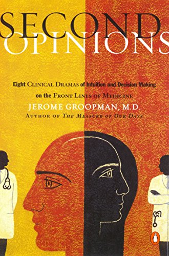Second Opinions: 8 Clinical Dramas Intuition Decision Making Front Lines Medn book cover