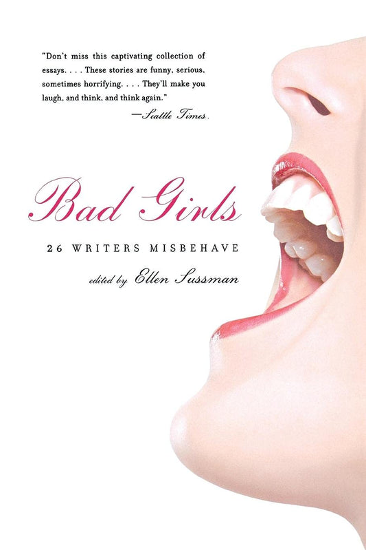 Bad Girls: 26 Writers Misbehave book cover