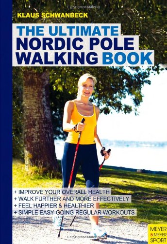 Ultimate Nordic Pole Walking Book