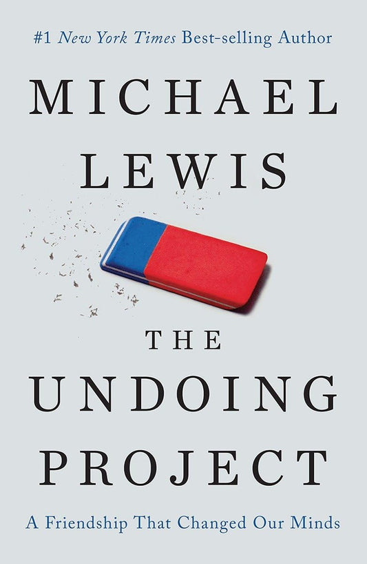 Undoing Project: A Friendship That Changed Our Minds book cover