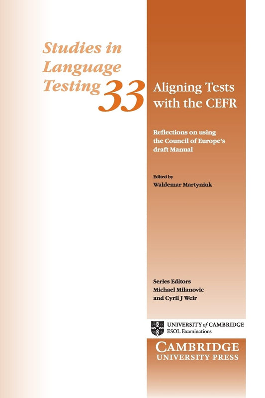 Aligning Tests with the CEFR: Reflections on Using the Council of Europe's Draft Manual (Studies in Language Testing)