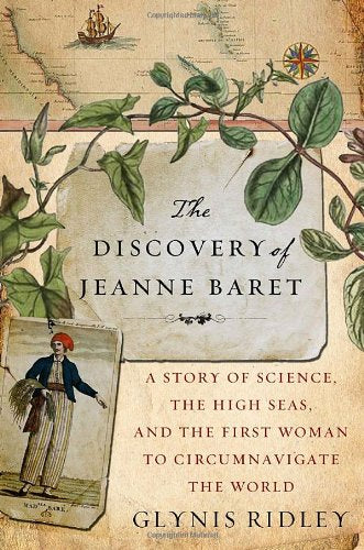 The Discovery of Jeanne Baret: A Story of Science, the High Seas, and the First Woman to Circumnavigate the Globe book cover
