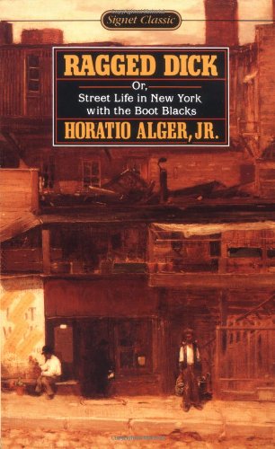 Ragged Dick: Or Street Life in New York with the Boot Blacks book cover