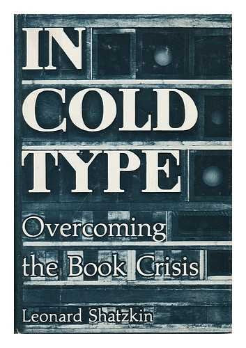 In Cold Type: Overcoming the Book Crisis