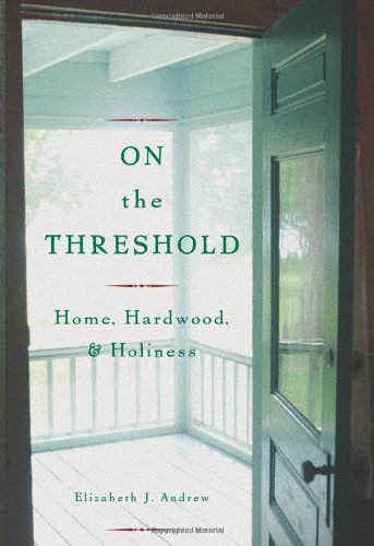 On the Threshold: Home, Hardwood, and Holiness