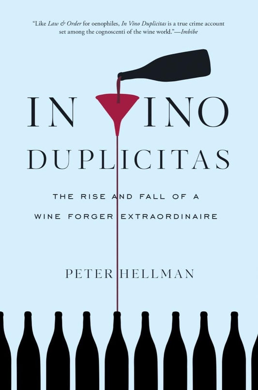 In Vino Duplicitas: The Rise and Fall of a Wine Forger Extraordinaire book cover