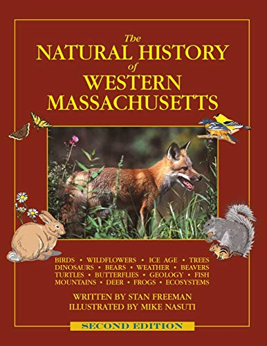 Natural History of Western Massachusetts: Second edition (Revised, Up-To-Date Version of Our 2007 Version)