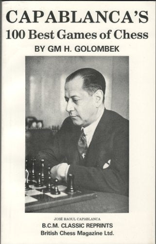 Capablanca's 100 Best Games